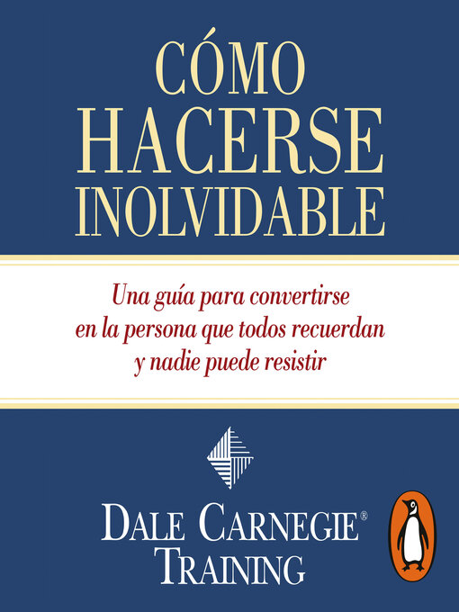 Title details for Cómo hacerse inolvidable by Dale Carnegie Training - Wait list